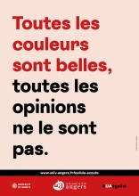 Toutes les couleurs sont belles, toutes les opinions ne le sont pas.