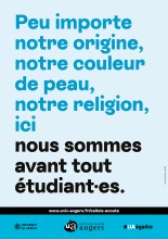 Peu importe notre origine, notre couleur de peau, notre religion, ici nous sommes avant tout étudiantes et étudiants.